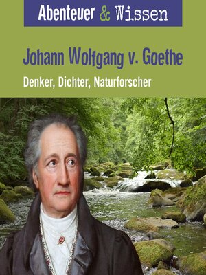 cover image of Abenteuer & Wissen, Johann Wolfgang von Goethe